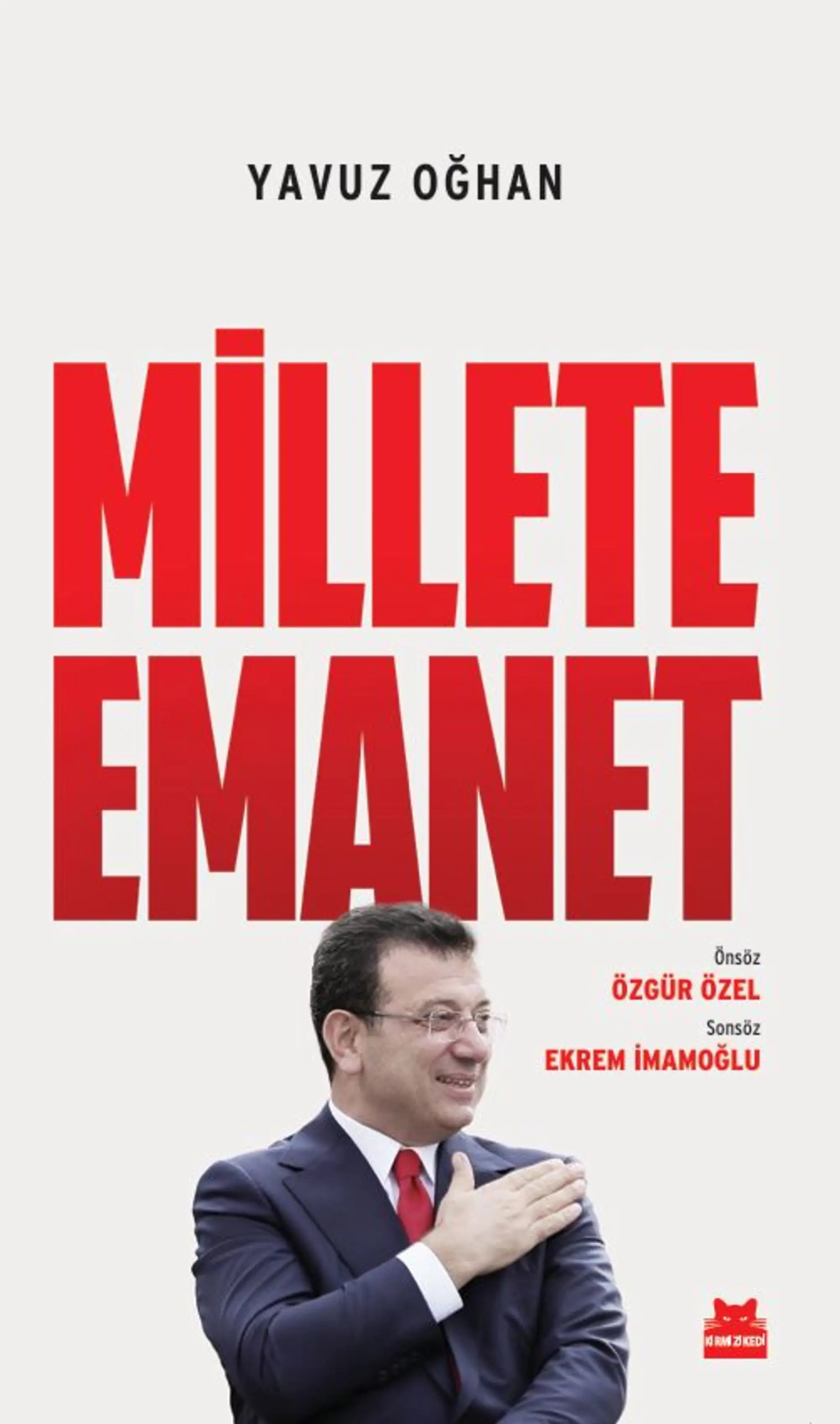 Millete Emanet kitap kapağı, Yavuz Oğhan’ın Ekrem İmamoğlu’nun mücadele ve halk iradesini işleyen biyografisini sunar.