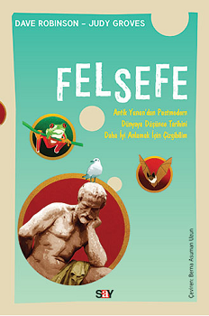Felsefe - Antik Yuyan’dan Postmodern Dünyaya Düşüce Tarihini Daha İyi Anlamak İçin Çizgibilim