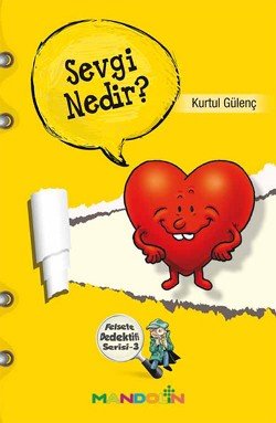 Felsefe Dedektifi Serisi - 3 Sevgi Nedir? - mezetto