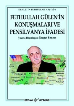 Fet hullah Gülen'in Konuşmaları ve Pensilvanya İfadesi
