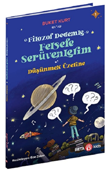 FİLOZOF DEDEMLE FELSEFE SERÜVENLERİM DÜŞÜNMEK ÜZERİNE