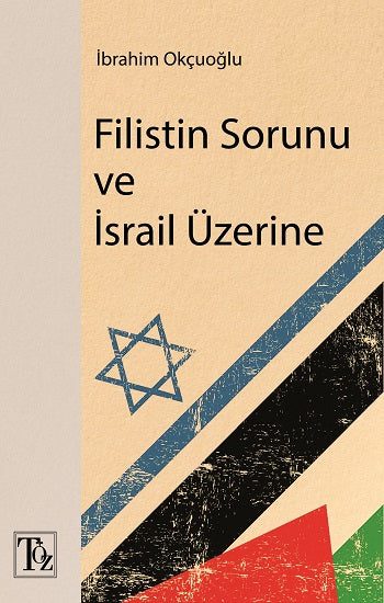 Filistin Sorunu und İsrail Üzerine