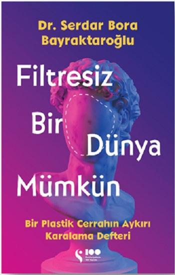 Filtresiz Bir Dünya Mümkün