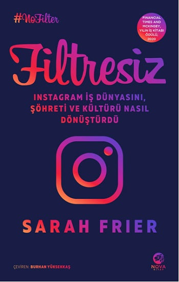 Filtresiz: Instagram İş Dünyasını, Şöhreti ve Kültürü Nasıl Dönüştü