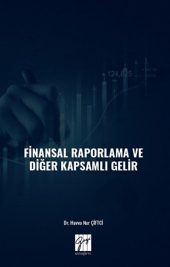 Finansal Raporlama ve Diğer Kapsamlı Gelir