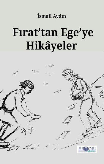 Fırat’tan Ege’ye Hikayeler