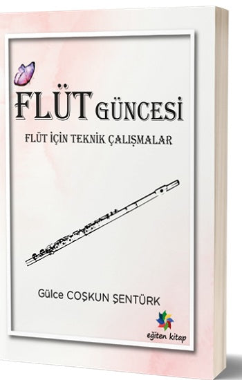 Flüt Güncesi -Flüt İçin Teknik Çalışmalar