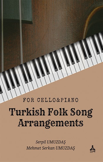 For Cello &amp; Piano - Turkish Folk Song Arrangements