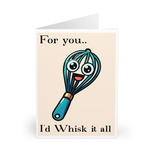 For You, I’d Whisk It All Greeting Card | Pun - Filled Love Note - mezetto KEOLIX KEOLIX