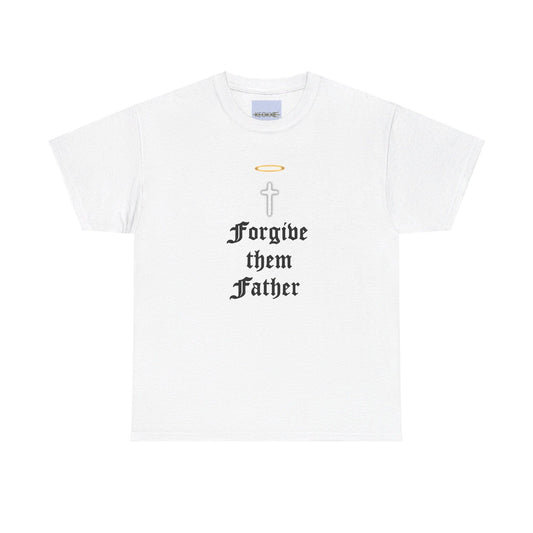 Forgive Them Father – Faith - Inspired T-Shirt - mezetto KEOLIX KEOLIX