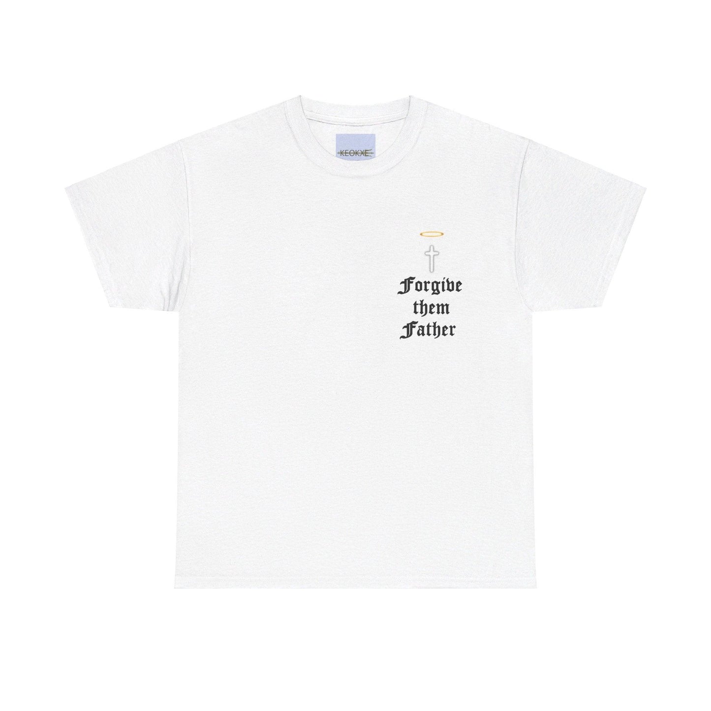 Forgive Them Father – Faith - Inspired T-Shirt - mezetto KEOLIX KEOLIX