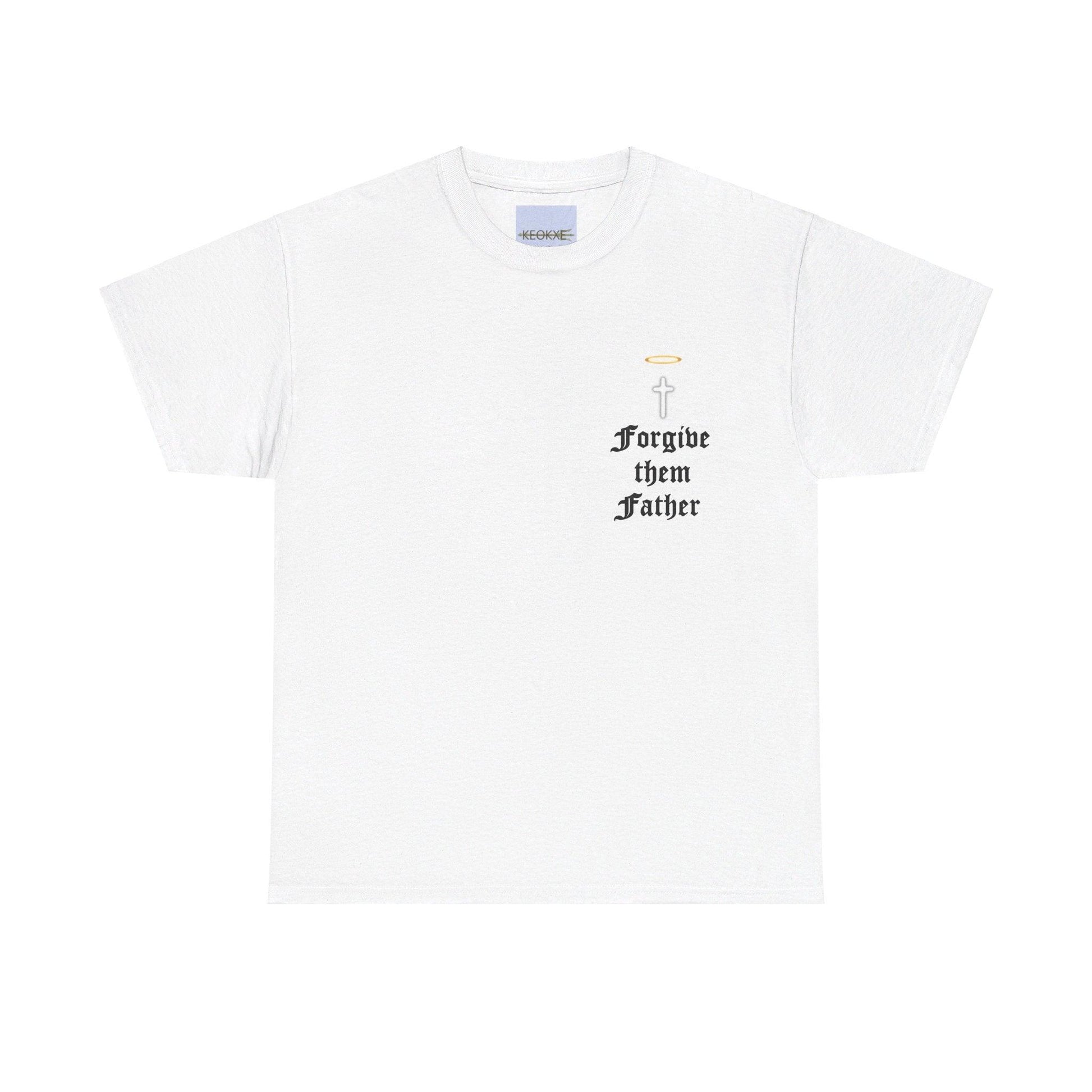 Forgive Them Father – Faith - Inspired T-Shirt - mezetto KEOLIX KEOLIX