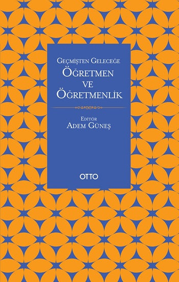 geçmişten Geleceğe Öğretmen Ve Öğretmenlik
