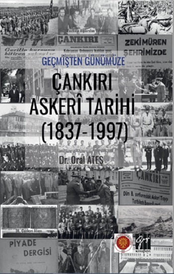 Geçmişten Günümüze - Çankırı Askeri Tarihi (1837-1997)