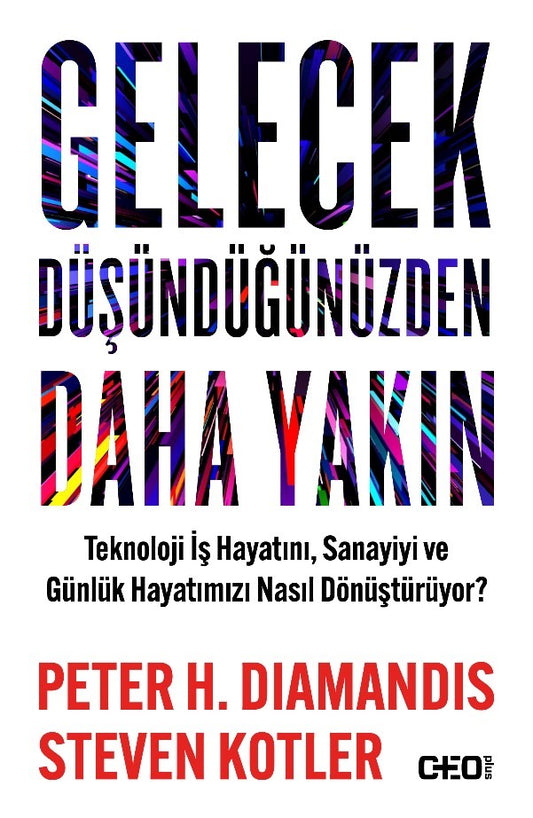 Gelecek Düşündüğünüzden Daha Yakın