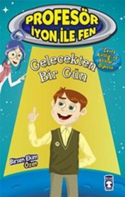 Gelecekten Bir Gün : Profesör İyon İle Fen 2 - mezetto