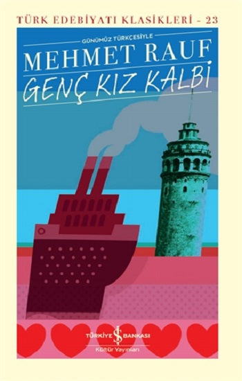 Genç Kız Kalbi Günümüz Türkçesiyle (Şömizli -Çiltli)