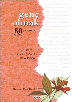 Genç Olmak - 80 Yazardan 80 Öykü 2. Cilt - mezetto