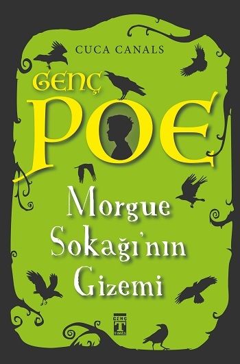Genç Poe - Morgue Sokağı'nın Gizemi 1 - Genç Timaş Kitap