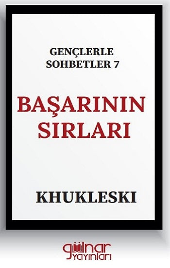 Gençlerle Sohbetler 7 Başarının Sırları