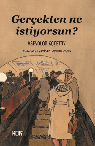 Gerçekten Ne İstiyorsun? - Kor Kitap Kitap