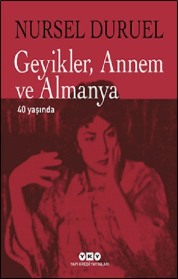 Geyikler Annem ve Almanya 40 Yaşında