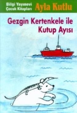 Gezgin Kertenkele ile Kutup Ayısı 2. Kitap - mezetto