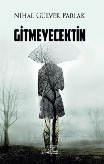Gitmeyecektin