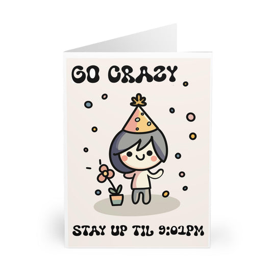 Go Crazy Stay Up Till 9:01 PM Funny Greeting Card - mezetto KEOLIX KEOLIX