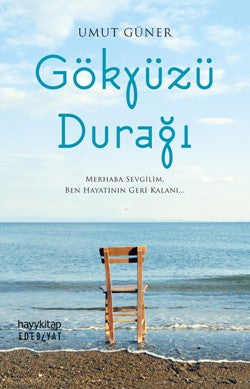 Gökyüzü Durağı - Merhaba sevgilim, benlerin geri kalanları...