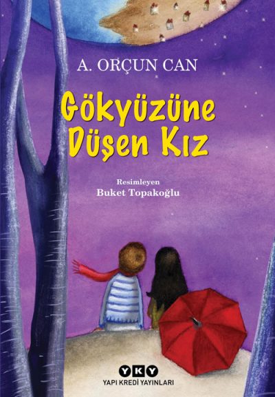 Gökyüzüne Düşen Kız Kitabı - A. Orçun Can - Yapı Kredi Yayınları - Çocuk Romanı - Mezetto