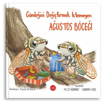 Gömleğini değiştirmeyi istemeyen Ağustos Böceği