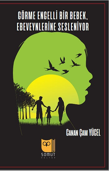 Görme Engelli Bir Bebek, süreçlerine Sesleniyor