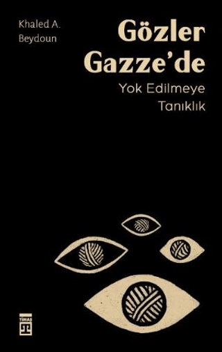 Gözler Gazze’de Yok Edilmeye Tanıklık - Timaş Yayınları Kitap