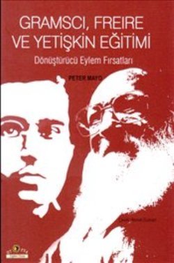 Gramsci, Freire ve Yetişkin Eğitimi - mezetto