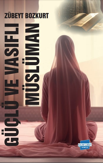 Güçlü ve Vasıflı Müslüman