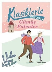 Gümüş Patenler - Klasiklerle Tanışıyorum