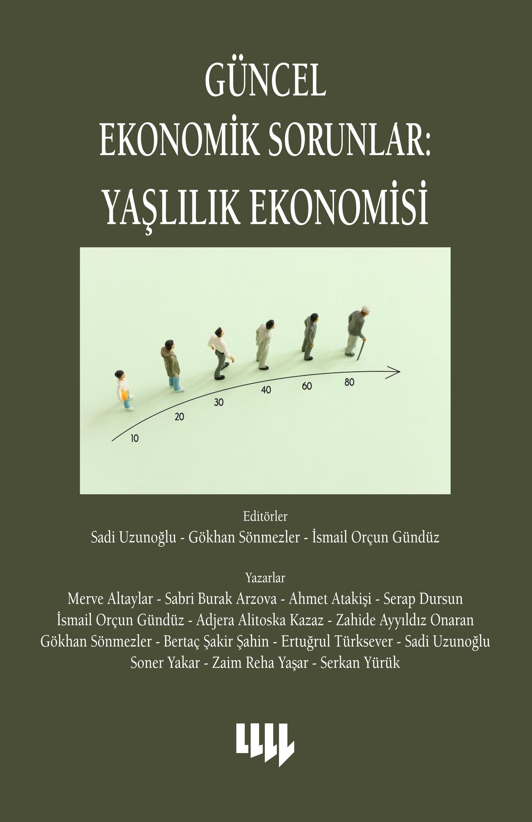 Güncel Ekonomik Sorunlar : Yaşlılık Ekonomisi