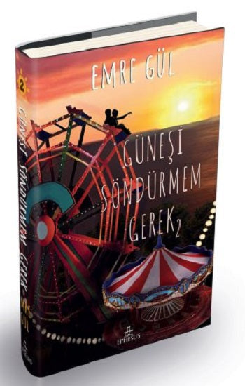 Güneşi Söndürmem Gerek 2 (Ciltli)