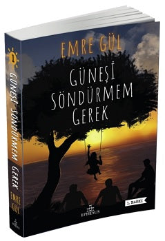 Güneşi Söndürmem Gerek