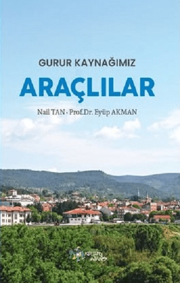 Gurur Kaynağımız Araçlılar - Kültür Ajans Yayınları Kitap