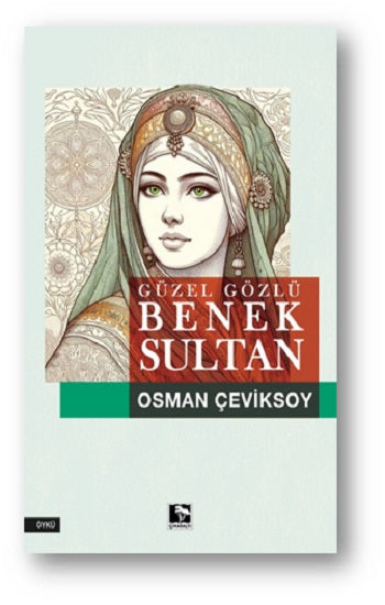 Güzel Gözlü Benek Sultan