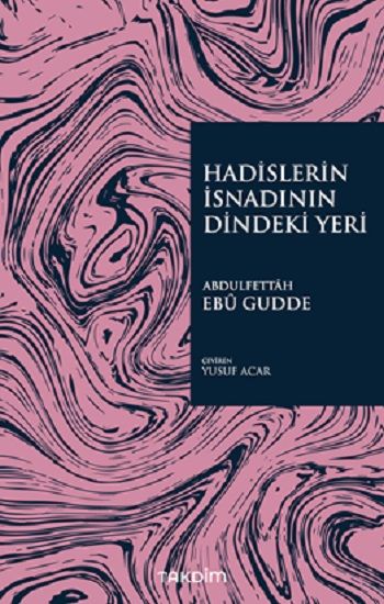 Hadislerin İsnadının Dindeki Yeri - Takdim Kitap Kitap