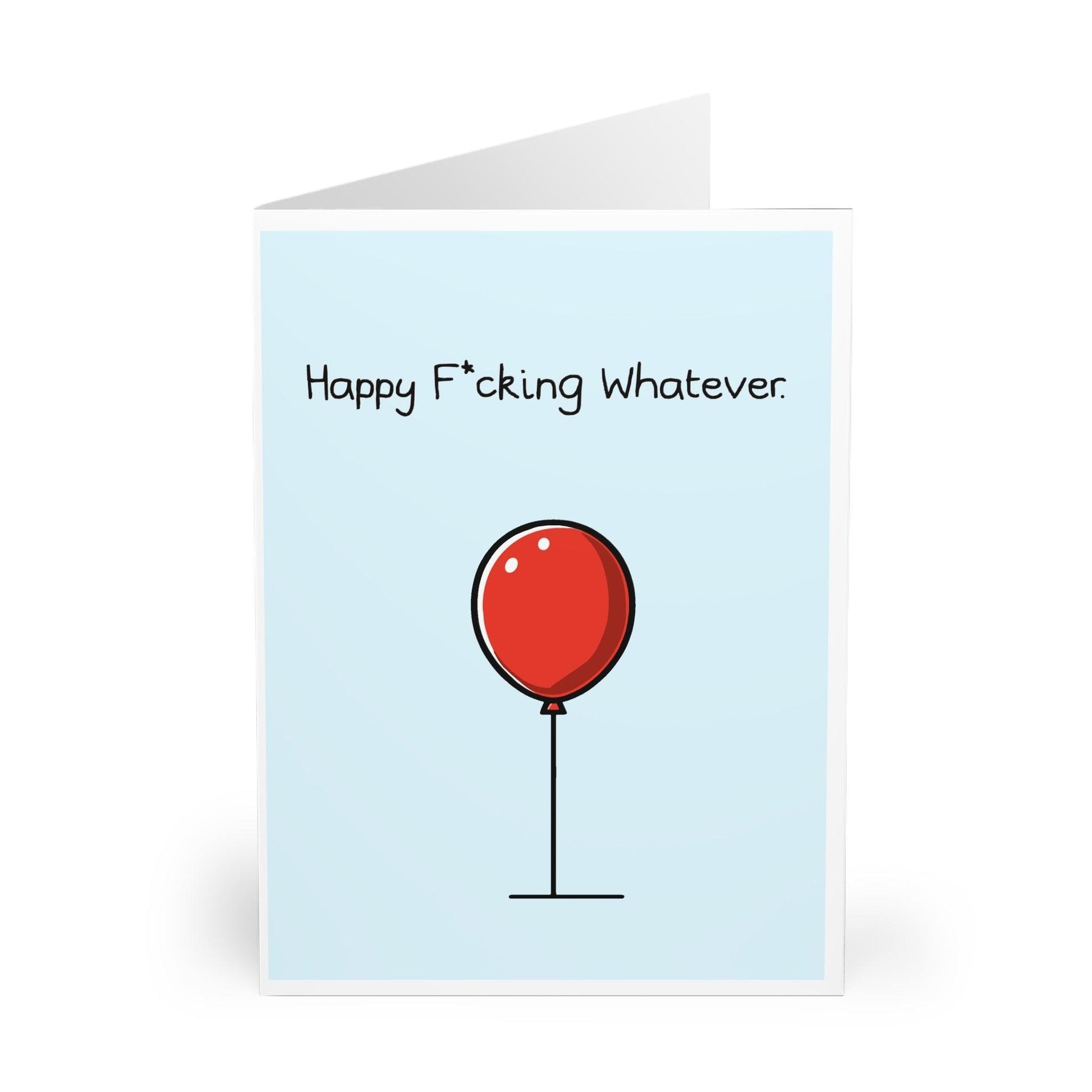 Happy Fucking Whatever – Sarcastic Balloon Greeting Card - mezetto KEOLIX KEOLIX