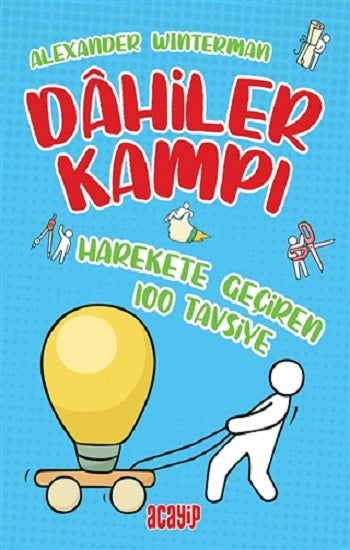 Harekete Geçiren 100 Tavsiye - Dahiler Kampı