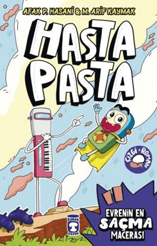 Hasta Pasta: Evrenin En Saçma Macerası - Timaş Çocuk Kitap