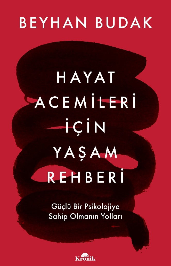 Hayat Acemileri İçin Yaşam Rehberi Kitabı Beyhan Budak - Kronik Kitap - Mezetto.co.uk - Türkçe Kişisel Gelişim İngiltere