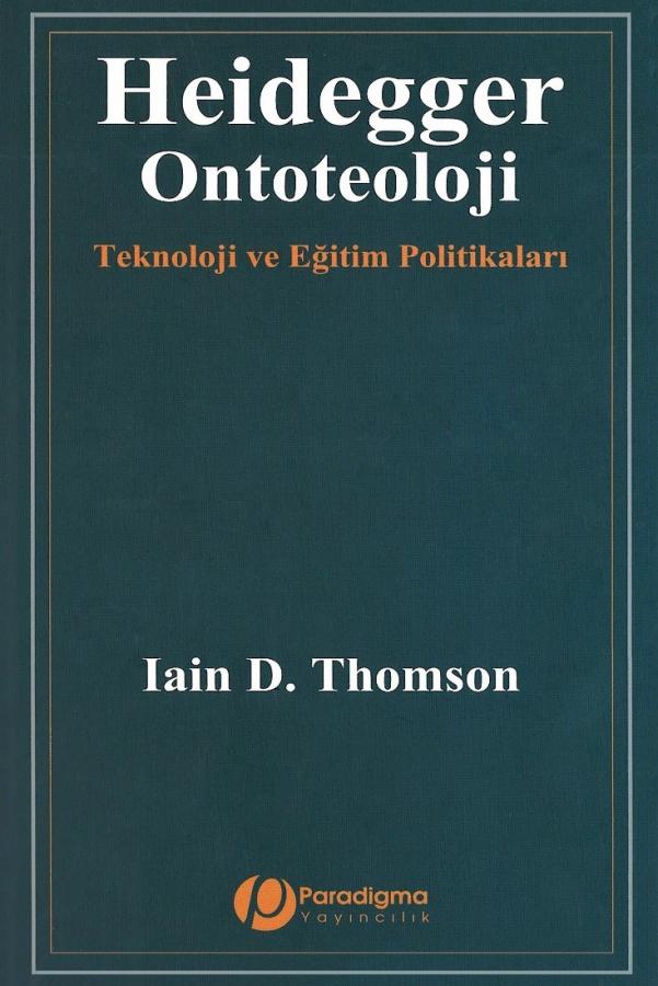 Heidegger/Ontoteoloji – Technische und politische Eğitim-Analyse