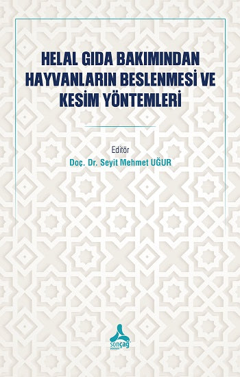 Helal Gıda Bakımından Hayvanların Beslenmesi Ve Kesim Yöntemleri