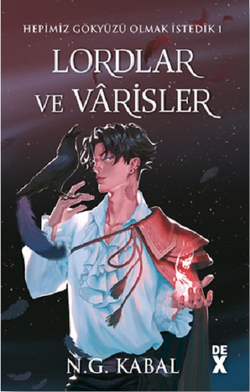 Hepimiz Gökyüzü Olmak İstedik 1 Lordlar ve Varisler - Ciltli (Kırmızı Şömiz)